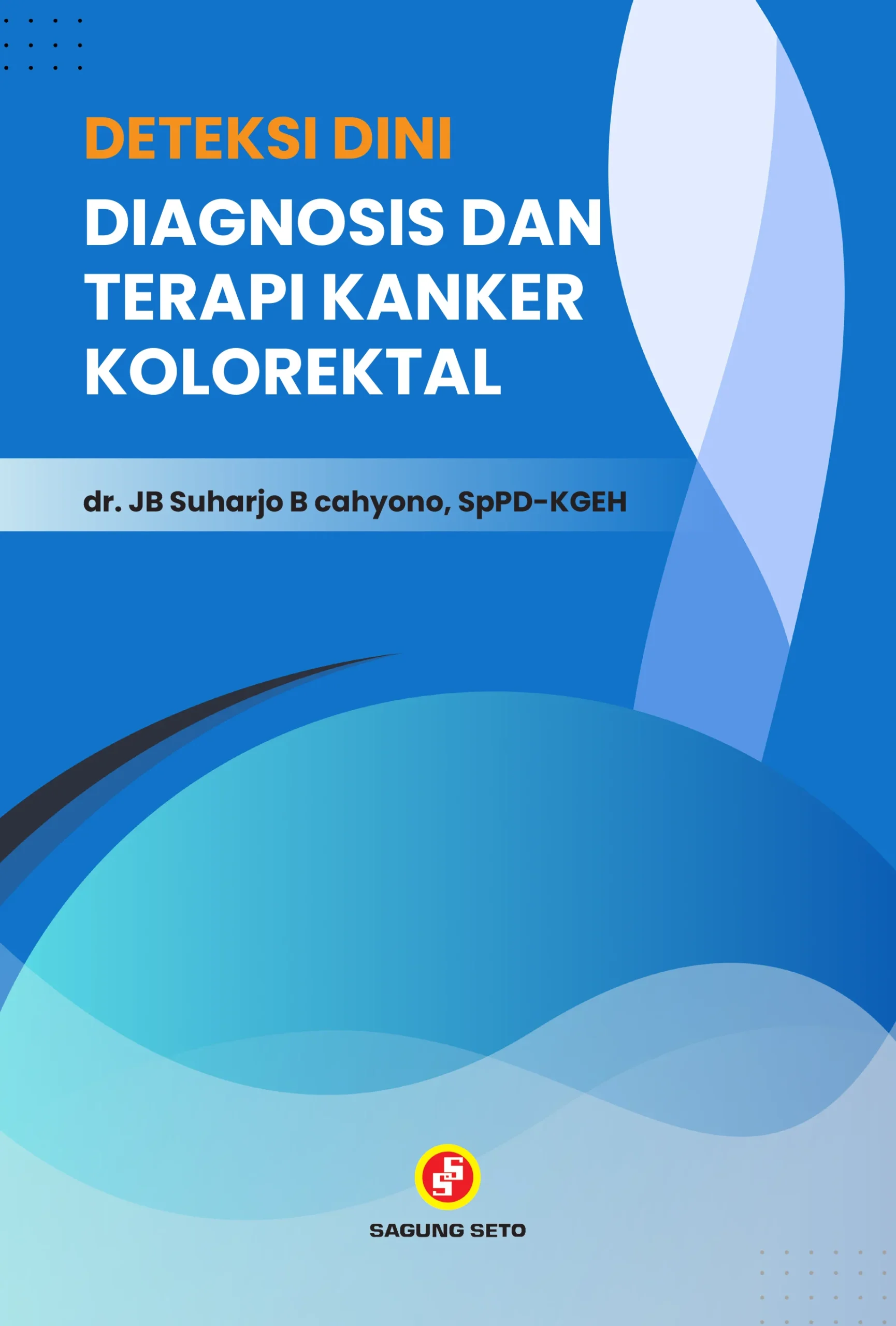 Ancaman Kanker Kolorektal Meningkat: Kenali Gejala dan Pentingnya Tes FIT untuk Deteksi Dini