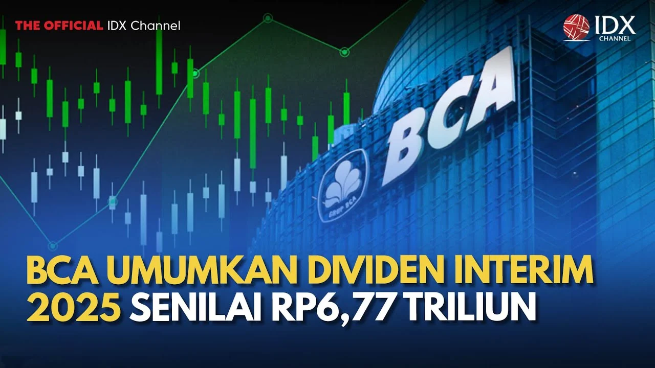 BCA Umumkan Dividen Interim Kuartal II, Jadwal Pembagian Tiga Kali Tahun Ini