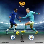 Duel Sarat Tekanan di Wembley: Chelsea vs Manchester City di Final FA Cup 2026