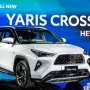 All-New Toyota Yaris Cross 2026 Resmi Hadir, SUV Kompak Hybrid Lebih Canggih dan Irit BBM
