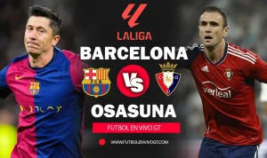 Drama La Liga: Osasuna vs Barcelona, Pertarungan Krusial di El Sadar