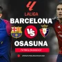 Drama La Liga: Osasuna vs Barcelona, Pertarungan Krusial di El Sadar