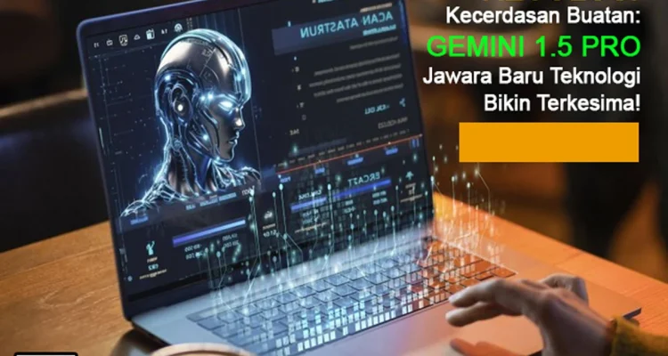 Gemini Pro: Revolusi Baru dalam Desain dan Pengembangan AI