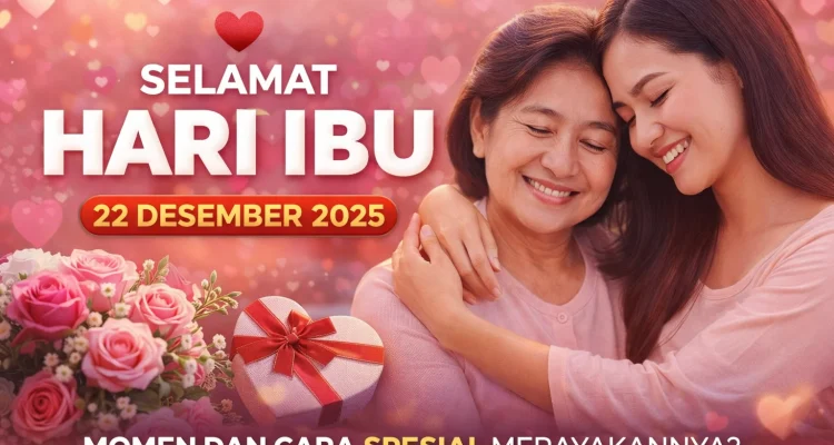 Hari Ibu: Momen Spesial untuk Menghargai Ibu