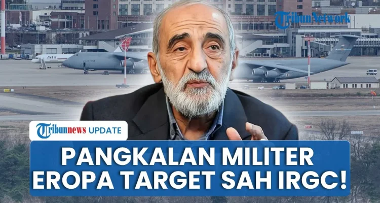 Iran Ancam Ratakan Pangkalan Militer Eropa yang Dikendalikan AS