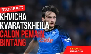 Khvicha Kvaratskhelia: Sang Bintang yang Bersinar di Eropa