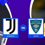 Lecce dan Juventus Berlaga di Serie A: Antara Kemenangan dan Kekalahan