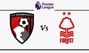 Nottingham Forest vs Bournemouth: Pertarungan Sengit di Liga Premier