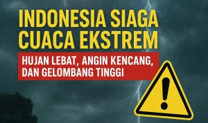 Peringatan Cuaca Ekstrem: Hujan Lebat dan Angin Kencang Mengancam Wilayah Indonesia