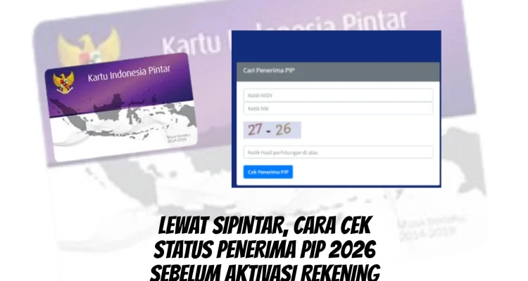 PIP Cair Kapan? Cara Pantau Status di Sipintar PIP 2026