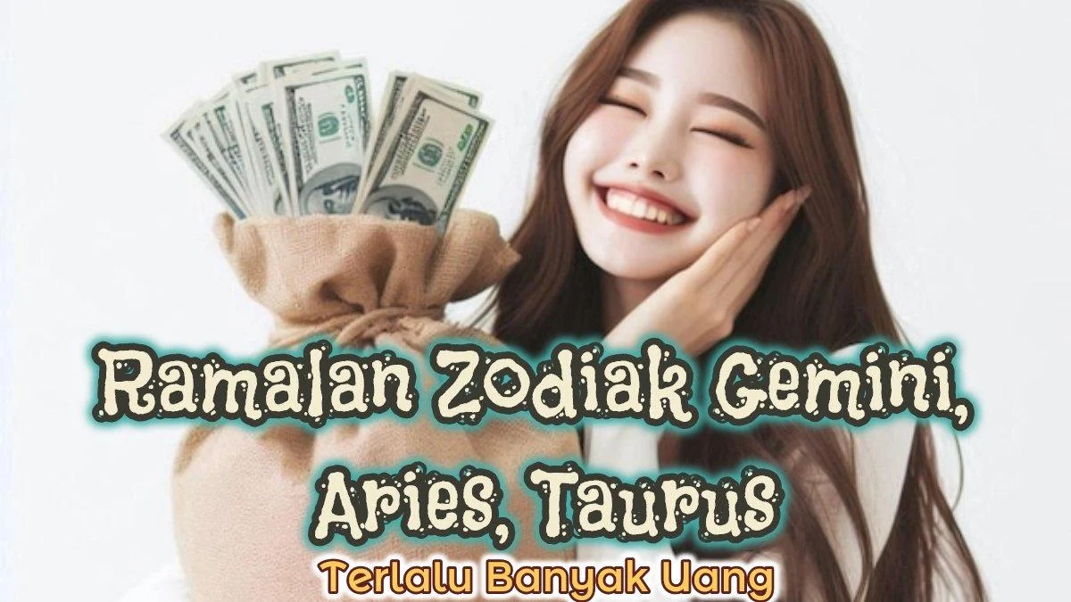 Ramalan Finansial dan Keuangan Zodiak Besok Rabu 6 Mei 2026: Aries, Taurus, Gemini, Cancer, Leo dan Virgo
