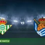 Real Sociedad vs Betis: Pertandingan Seru dengan Hasil Imbang