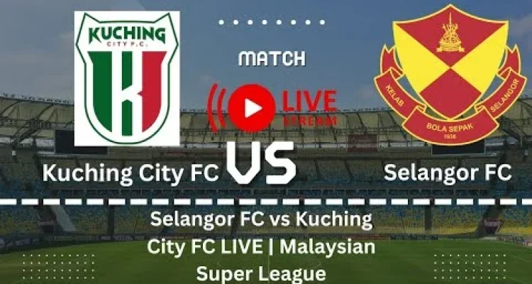 Selangor FC Tumbang, Kuching City FC Raih Tiket ke ACL2