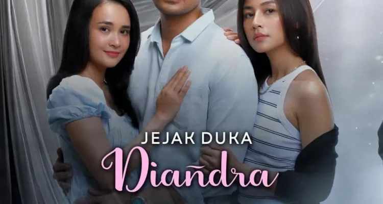 Sinetron Jejak Duka Diandra: Kisah Cinta dan Persahabatan di Balik Konflik