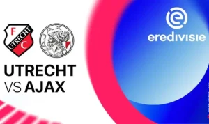 Ajax dan Utrecht Siap Berlaga di Eredivisie: Persaingan Ketat untuk Pemain Muda