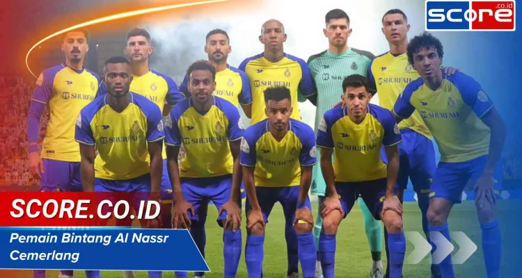 Al-Nassr FC dan Pemain Bintangnya: Cerita Dibalik Kesuksesan di Lapangan
