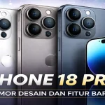 Apple Luncurkan iPhone 18 Pro dan iPhone 18 Pro Max, Apa yang Baru?