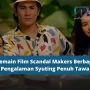 Dunia Film: Dari Pengalaman Syuting yang Tidak Mengenakkan hingga Pemilihan Pemain yang Tepat