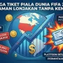 Harga Tiket Piala Dunia 2026 dan Update Terbaru Harga Emas, HP Vivo, serta LNG untuk Industri