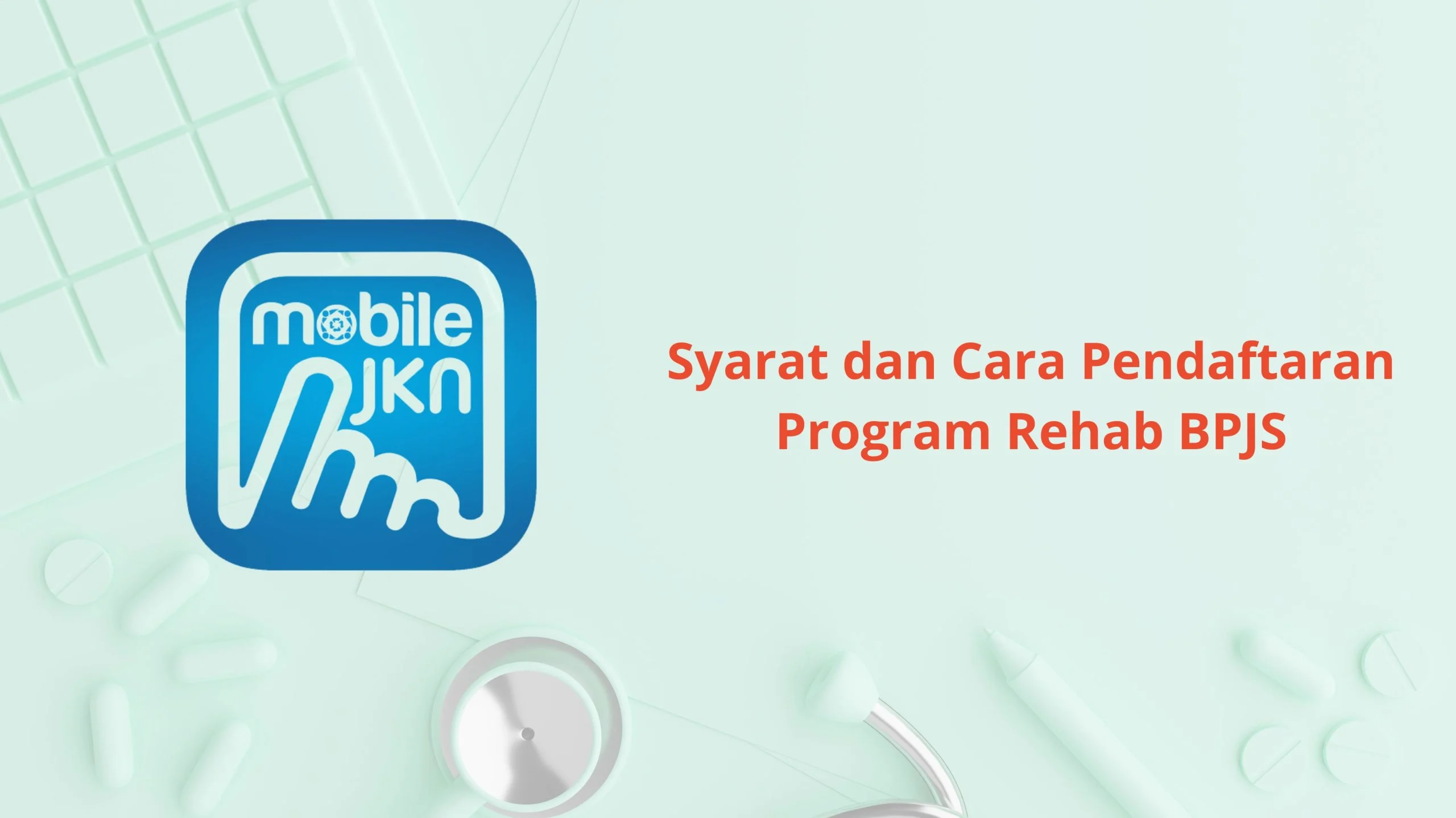 JKN Kini Lebih Mudah Diakses, BPJS Kesehatan Perkenalkan Program REHAB 2.0