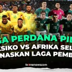 Meksiko Mengalahkan Afrika Selatan 2-0 di Pembukaan Piala Dunia 2026
