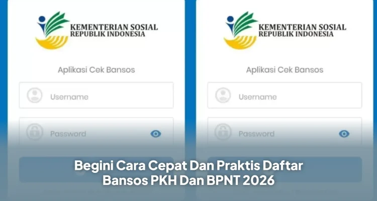 Pendaftaran Bansos PKH dan Sembako BPNT 2026: Syarat, Dokumen, dan Cara Mendaftar