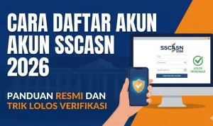 Pendaftaran SSCASN 2026: Persyaratan, Dokumen, dan Tahapan Seleksi