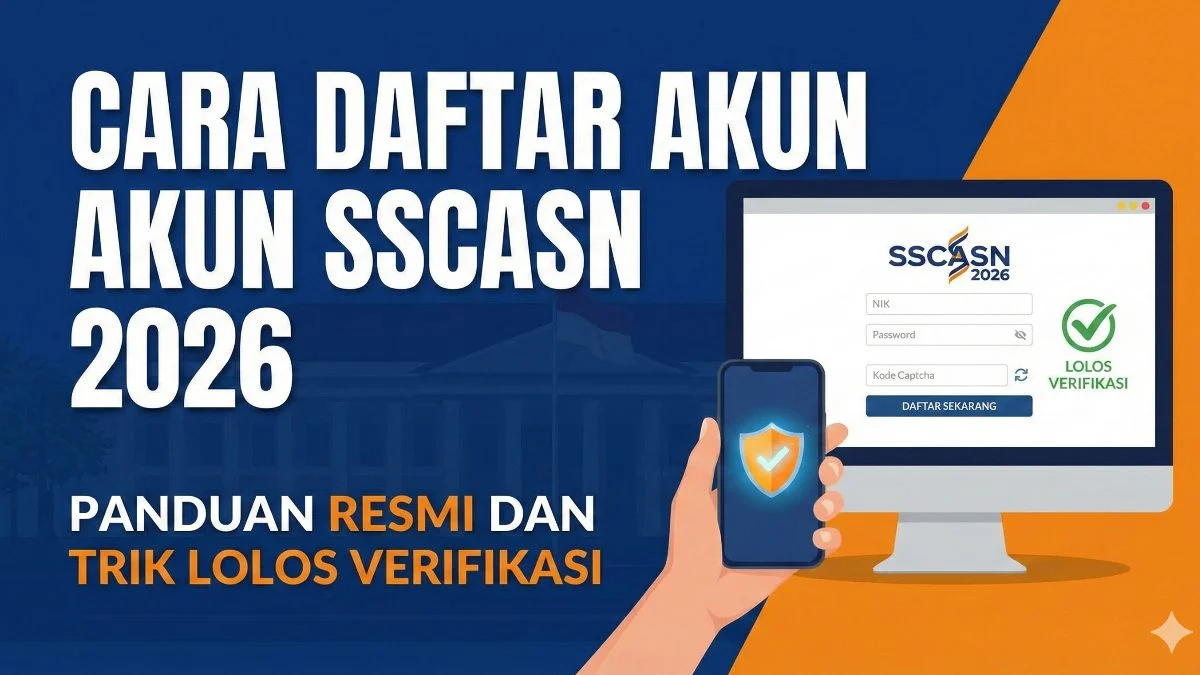 Pendaftaran SSCASN 2026: Persyaratan, Dokumen, dan Tahapan Seleksi