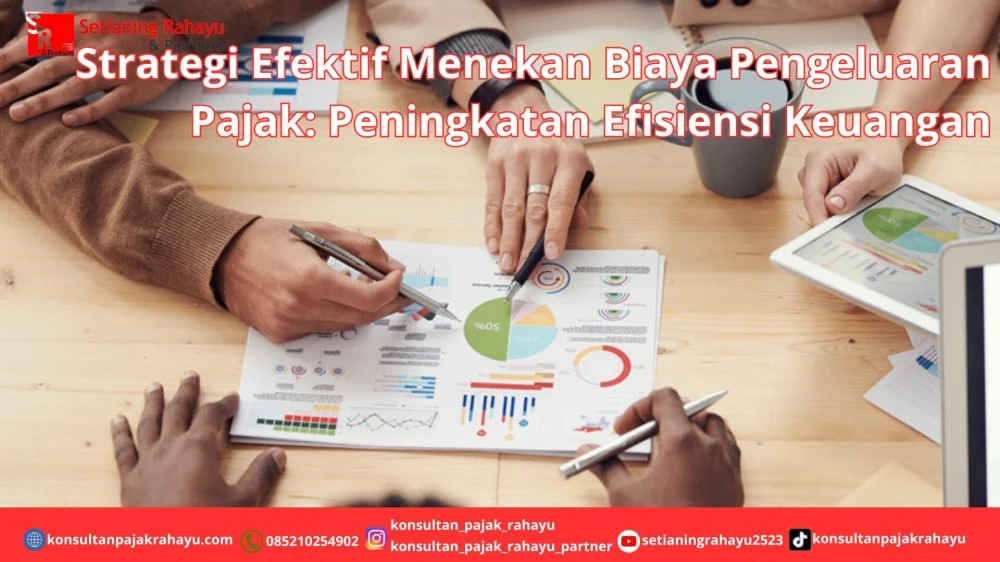 Pengeluaran yang Efektif: Strategi Menghemat Biaya dan Meningkatkan Pengeluaran