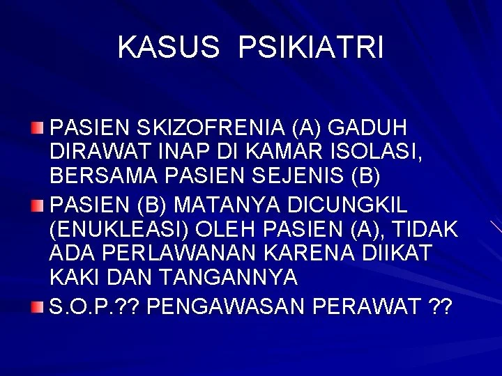 Penusukan Perawat di Tangerang dan Pengawasan Pasien Skizofrenia: Antara Hukum dan Kesehatan