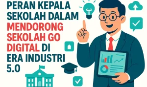 Peran Kepala Sekolah dalam Membangun Sekolah yang Ideal