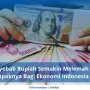Rupiah Melemah Hingga Rp18.000, Pemerintah dan BI Siap Menghadapi Tantangan