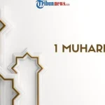 Tahun Baru Islam 1448 Hijriah: Mengenal Makna dan Keutamaan 1 Muharram