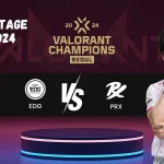 VCT Masters London: Persaingan Sengit antara PRX dan EDG
