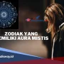 Zodiak yang Memiliki Aura Kuat dan Magnet Alami