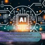 Artificial Intelligence Membentuk Masa Depan Teknologi dan Perekonomian Global