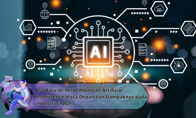 Artificial Intelligence Membentuk Masa Depan Teknologi dan Perekonomian Global