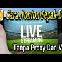 Cara Menonton Acara TV dan Sepak Bola dengan VPN