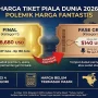 Harga Tiket Piala Dunia 2026 Melonjak, Wisata Mewah Menggeser Perjalanan Hemat