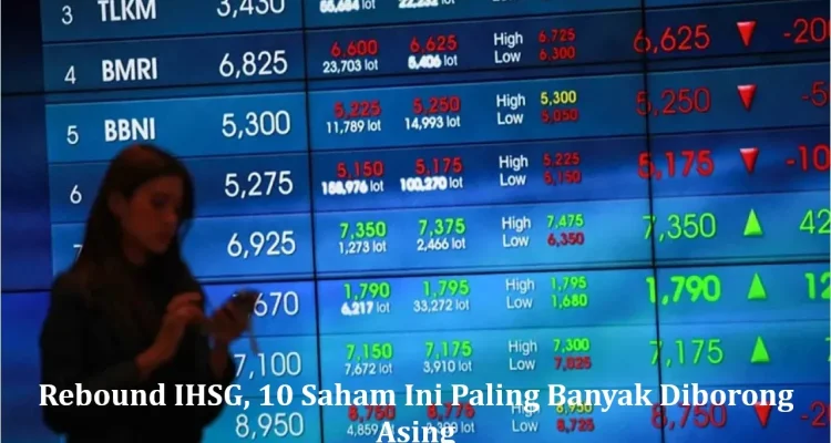IHSG Diprediksi Rebound Setelah Aksi Jual Asing Rp789 Miliar