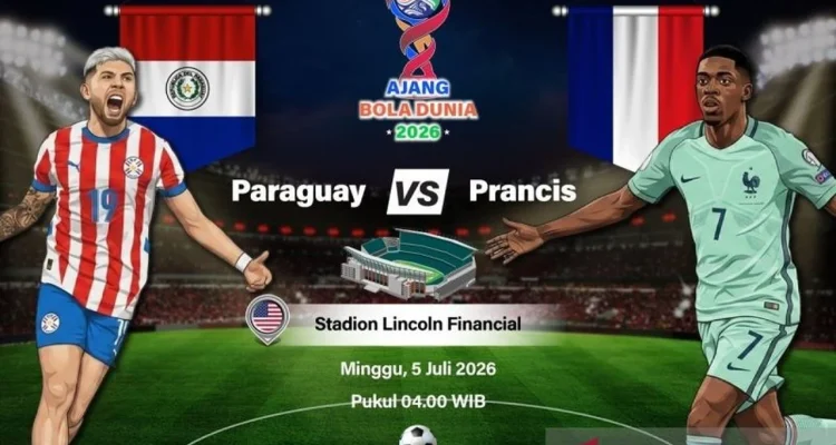 Paraguay vs Prancis di Piala Dunia 2026: Pertandingan yang Diprediksi Menarik