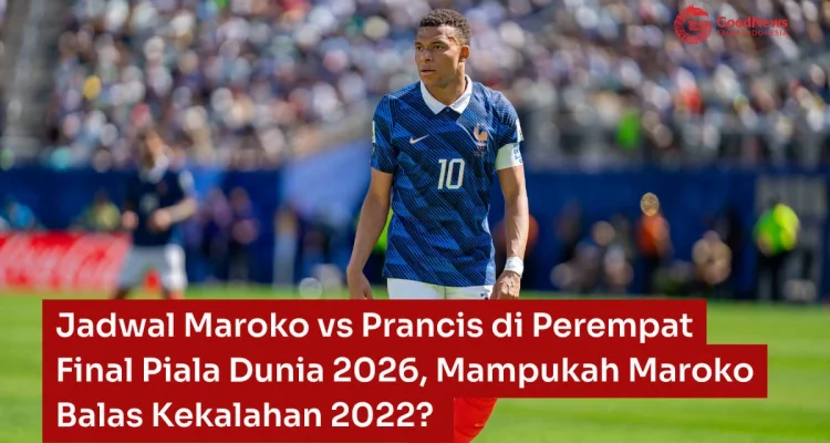 Prancis Berhasil Mengalahkan Maroko di Perempat Final Piala Dunia 2026