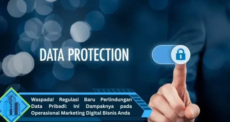 Regulasi Data Pribadi dan Dampaknya pada Masyarakat