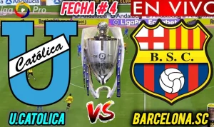 Universidad Católica vs Barcelona SC: Pertarungan Sengit di LigaPro