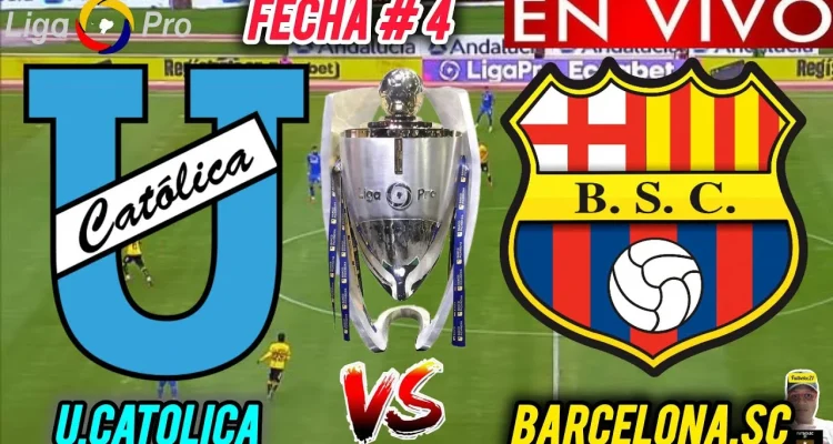 Universidad Católica vs Barcelona SC: Pertarungan Sengit di LigaPro