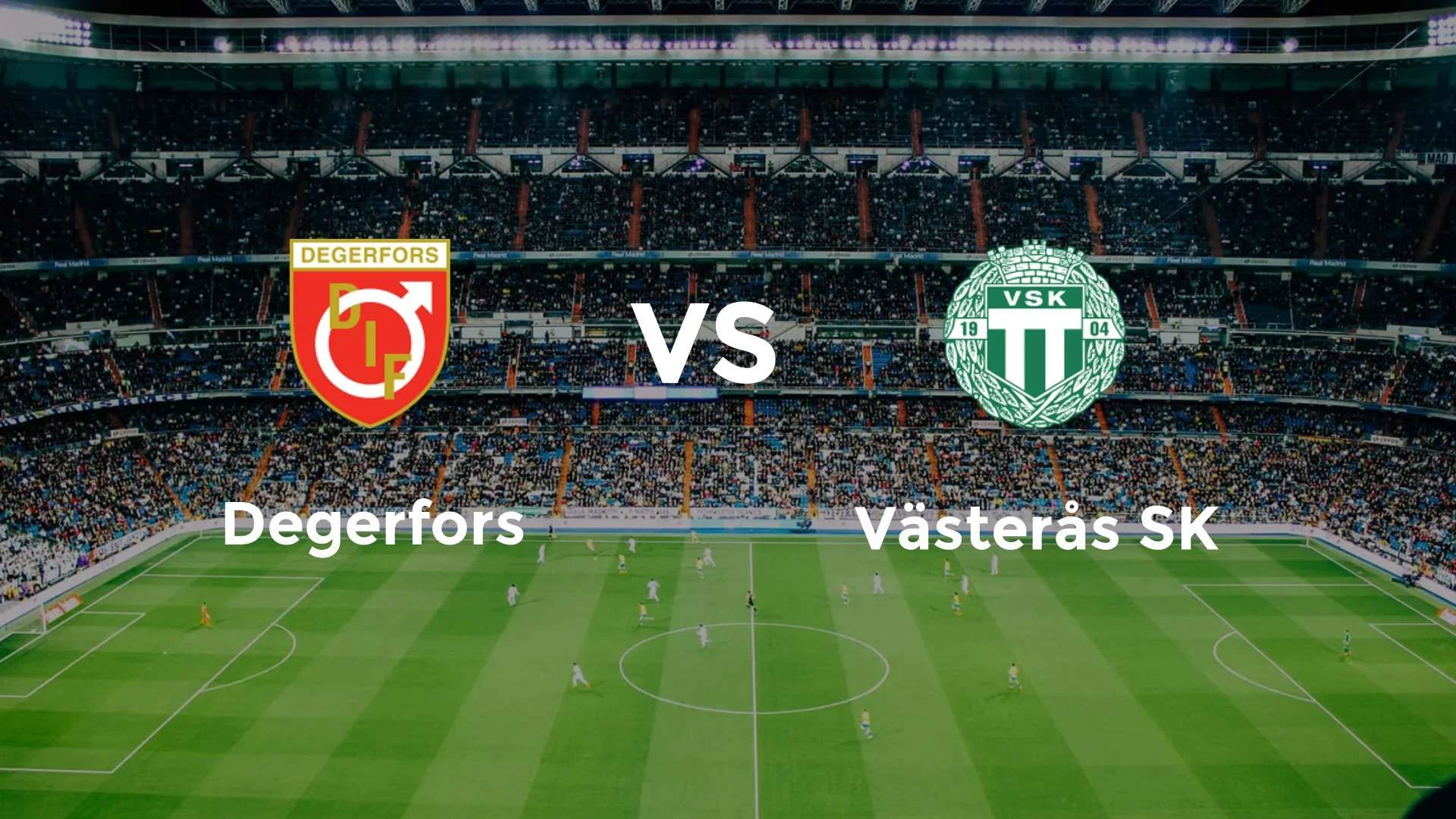 Vasteras SK dan Degerfors Berjuang di Allsvenskan Swedia