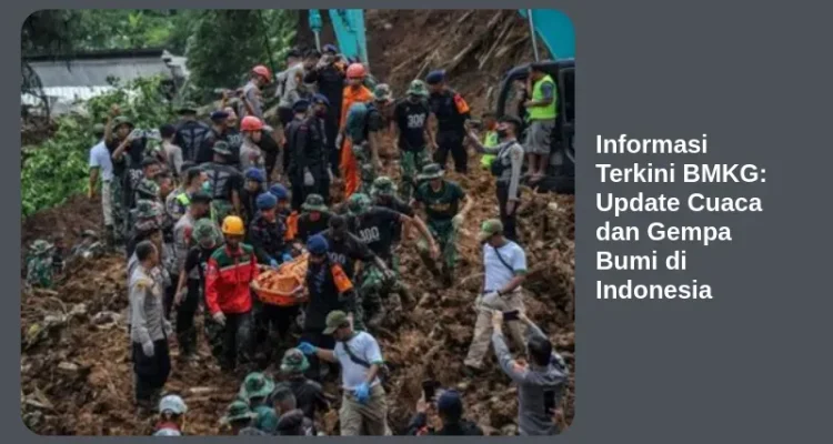 Gempa Bumi dan Cuaca Ekstrem di Indonesia: Update Terbaru dari BMKG