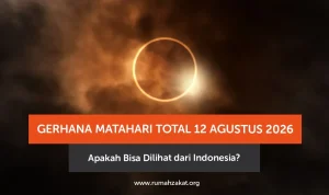 Gerhana Matahari Total 2026: Fenomena Langka yang Menghiasi Langit Agustus