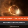 Gerhana Matahari Total 2026: Fenomena Langka yang Menghiasi Langit Agustus