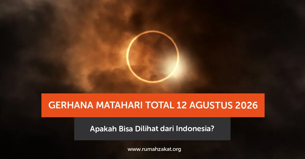 Gerhana Matahari Total 2026: Fenomena Langka yang Menghiasi Langit Agustus